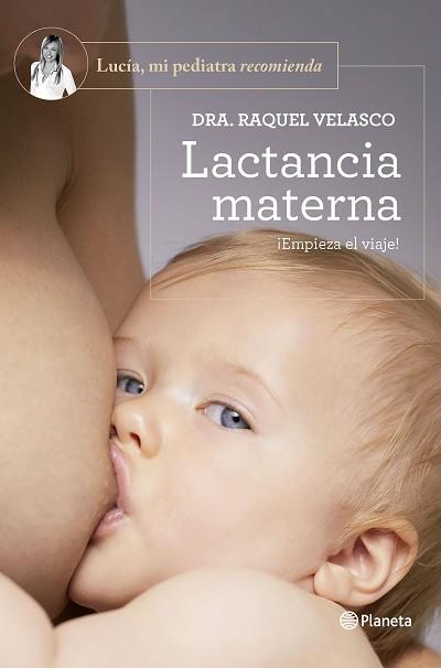 LACTANCIA MATERNA | 9788408277606 | DRA. RAQUEL VELASCO