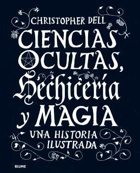 CIENCIAS OCULTAS, HECHICERIA Y MAGIA | 9788417757304 | DELL, CRISTOPHER