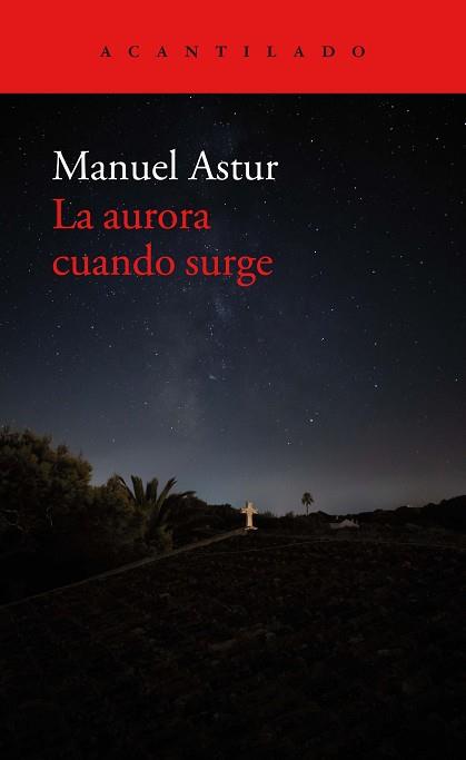 AURORA CUANDO SURGE, LA | 9788418370892 | ASTUR GONZALEZ, MANUEL