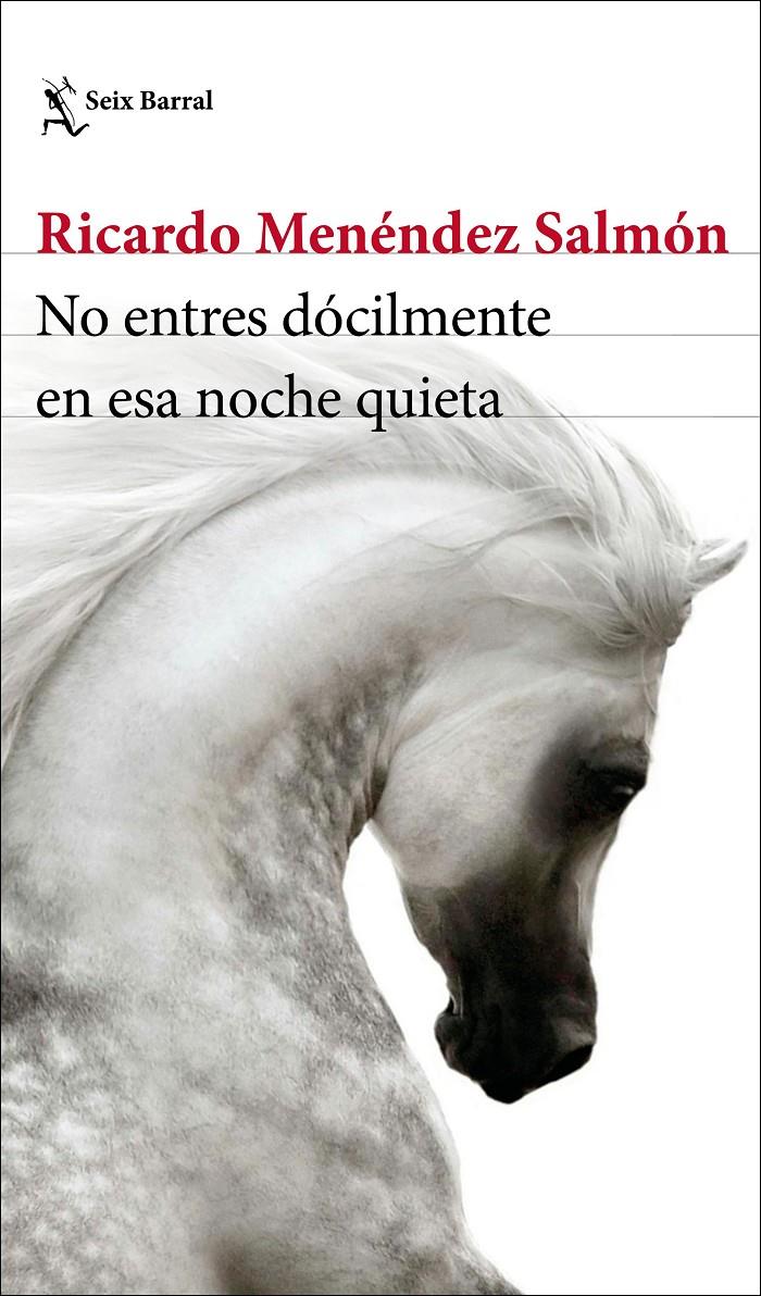 NO ENTRES DOCILMENTE EN ESA NOCHE QUIETA | 9788432236129 | MENENDEZ SALMÓN, RICARDO