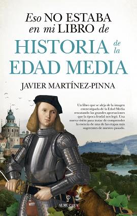 ESO NO ESTABA EN MI LIBRO DE HISTORIA DE LA EDAD MEDIA | 9788417954178 | MARTINEZ-PINNA, JAVIER