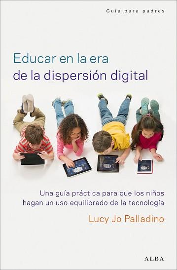 EDUCAR EN LA ERA DE LA DISPERSION DIGITAL | 9788490651162 | PALLADINO, LUCY JO