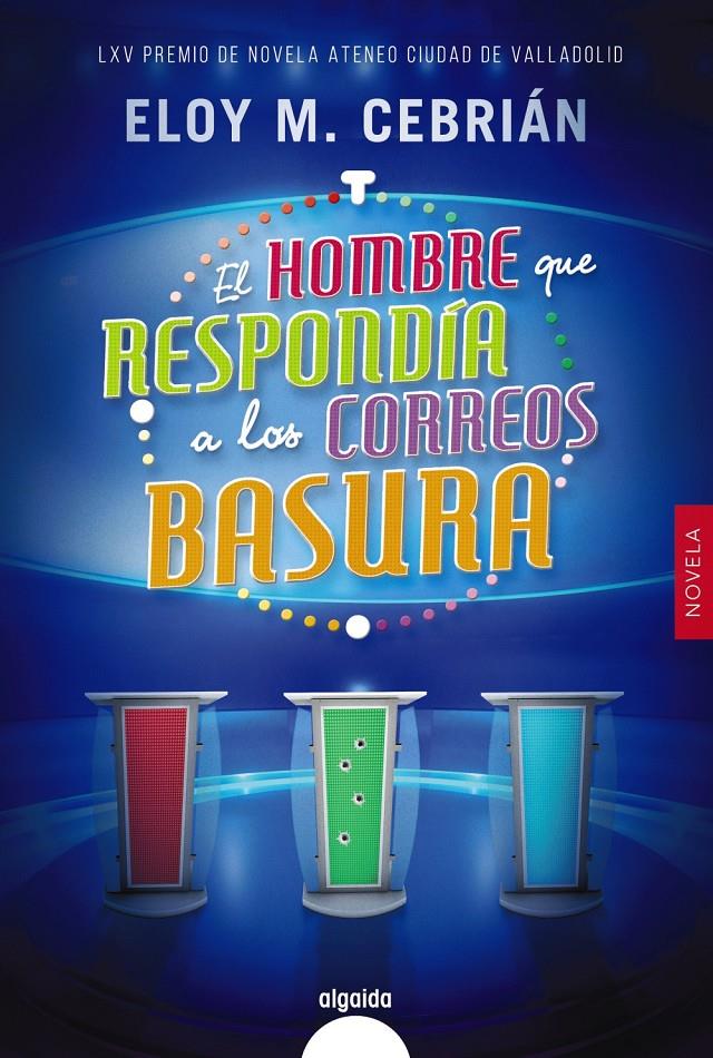 HOMBRE QUE RESPONDIA A LOS CORREOS BASURA, EL  | 9788491890836 | CEBRIAN, ELOY M.