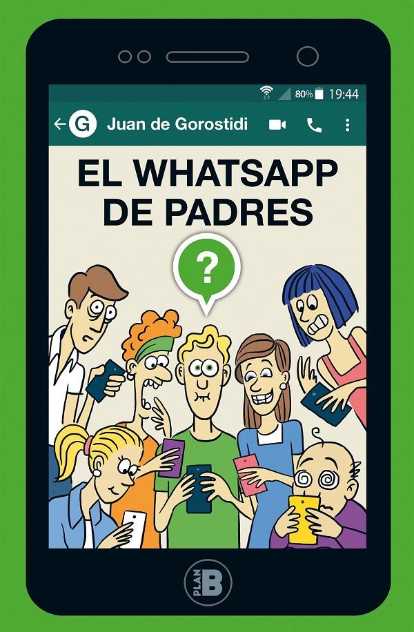 WHATSAPP DE PADRES, EL  | 9788417001438 | DE GOROSTIDI, JUAN