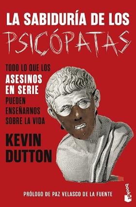 SABIDURIA DE LOS PSICOPATAS, LA | 9788408294672 | DUTTON, KEVIN