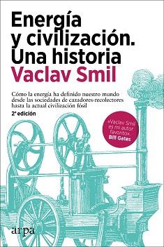 ENERGIA Y CIVILIZACION  UNA HISTORIA | 9788418741258 | SMIL, VACLAV