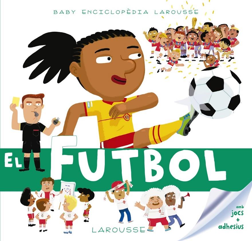 BABY ENCICLOPEDIA EL FUTBOL | 9788417273149 | LAROUSSE EDITORIAL