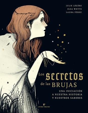 SECRETOS DE LAS BRUJAS, LOS | 9788417800673 | LEGERE, JULIE/WHYTE, ELSA