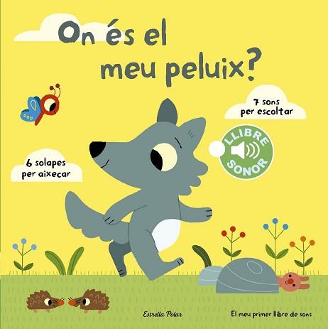 ON ES EL MEU PELUIX  EL MEU PRIMER LLIBRE DE SONS | 9788490578698 | BILLET, MARION