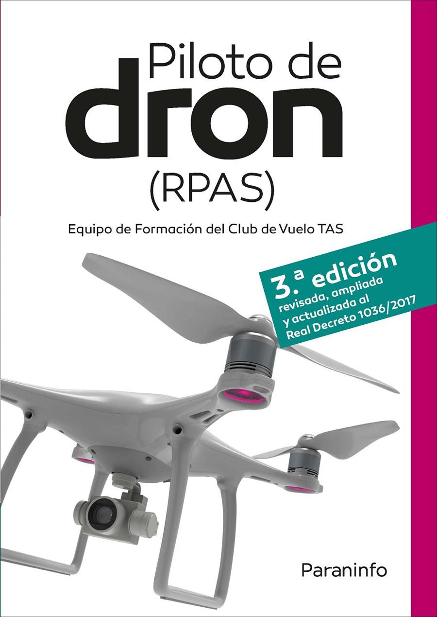 PILOTO DE DRON   (RPAS) 3.ª EDICION | 9788428342681 | VIRUES ORTEGA, DAVID/GARCIA-CABAÑAS BUENO, JOSE ANTONIO/VERGARA MERINO, RAQUEL/BERNARDO SANZ, SERGIO