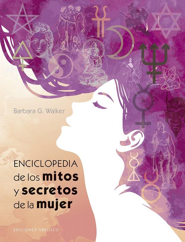 ENCICLOPEDIA DE LOS MITOS Y SECRETOS DE LA MUJER | 9788491113843 | WALKER, BARBARA