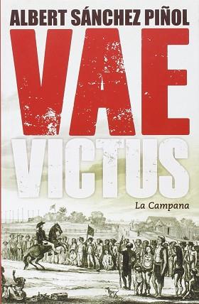 VAE VICTUS | 9788416457076 | SANCHEZ PIÑOL, ALBERT 