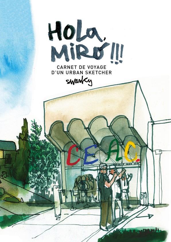 HOLA MIRO CARNET DE VOYAGE D UN URBAN SKETCHER (REF 100 0G1776) | 9788425229725 | MARTINEZ ESCAMEZ, VICTOR