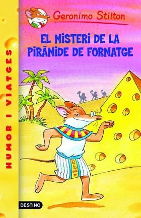 MISTERI DE LA PIRAMIDE DE FORMATGE, EL  | 9788492790074 | STILTON, GERONIMO 