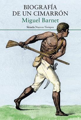 BIOGRAFIA DE UN CIMARRON | 9788418245947 | BARNET, MIGUEL