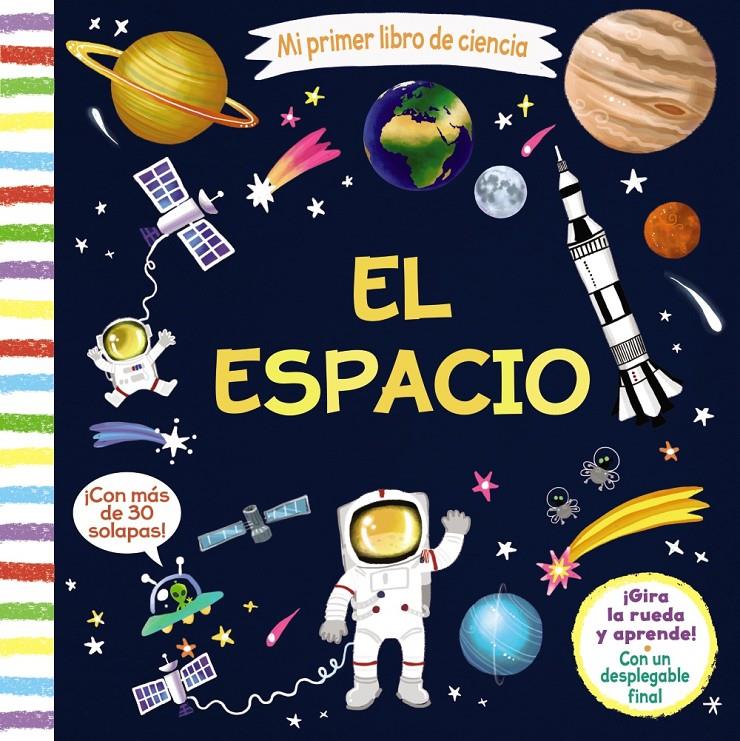 MI PRIMER LIBRO DE CIENCIA. EL ESPACIO | 9788469625743