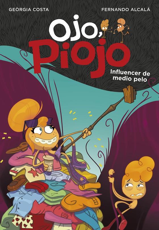 INFLUENCER DE MEDIO PELO    OJO, PIOJO 3  | 9788417922047 | ALCALA, FERNANDO / COSTA, GEORGIA