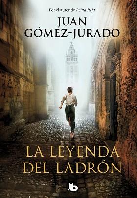 LEYENDA DEL LADRON, LA | 9788413142357 | GOMEZ-JURADO, JUAN