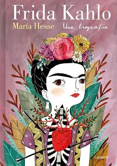 FRIDA KAHLO  UNA BIOGRAFIA (EDICION ESPECIAL) | 9788426430885 | HESSE, MARIA