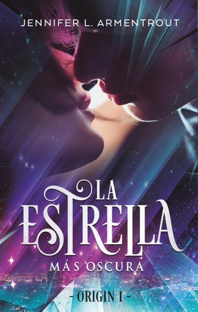 ESTRELLA MAS OSCURA, LA  | 9788492918102 | ARMENTROUT, JENNIFER