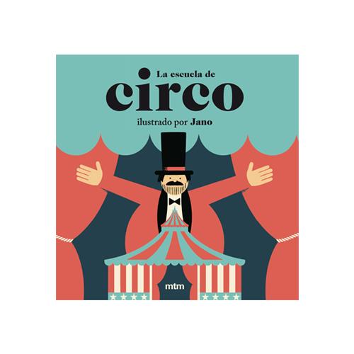 ESCUELA DE CIRCO, LA (MTM MT1908) | 9788416497973 | VIÑUELA AGRA, ALEJANDRO 