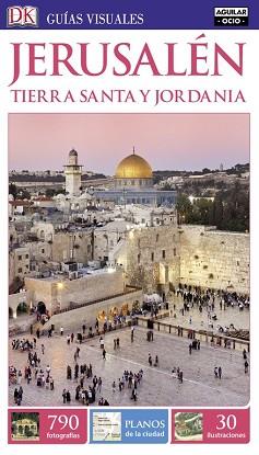 JERUSALEN Y TIERRA SANTA GUIAS VISUALES 2016 | 9788403511934