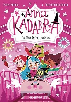 FIRA DE LES OMBRES ANNA KADABRA 11  LA | 9788413894867 | MAÑAS, PEDRO / SIERRA LISTON, DAVID