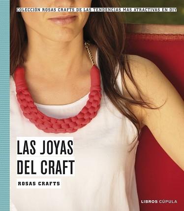 JOYAS DEL CRAFT, LAS  | 9788448021535 | ROSAS CRAFTS