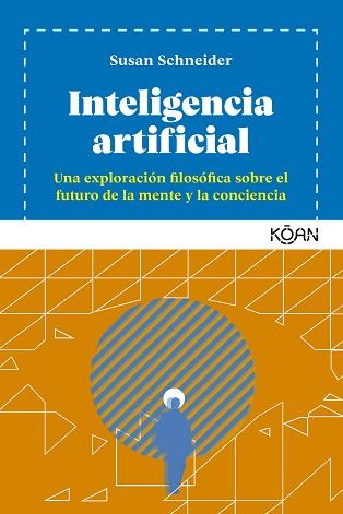 INTELIGENCIA ARTIFICIAL | 9788418223280 | SCHNEIDER, SUSAN