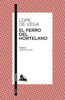 PERRO DEL HORTELANO, EL | 9788467034585 | LOPE DE VEGA, FELIX