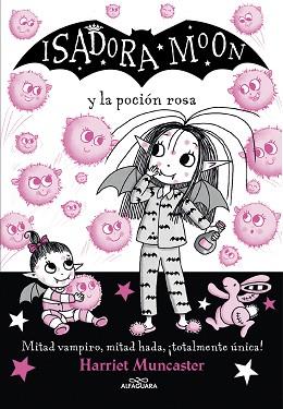 ISADORA MOON Y LA POCION ROSA (ISADORA MOON 11) | 9788420459493 | MUNCASTER, HARRIET