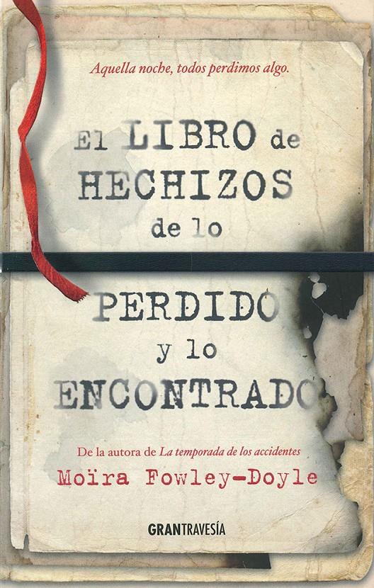 LIBRO DE LOS HECHIZOS DE LO PERDIDO Y LO ENCONTRADO, EL | 9788494658761 | FOWLEY-DOYLE, MOIRA