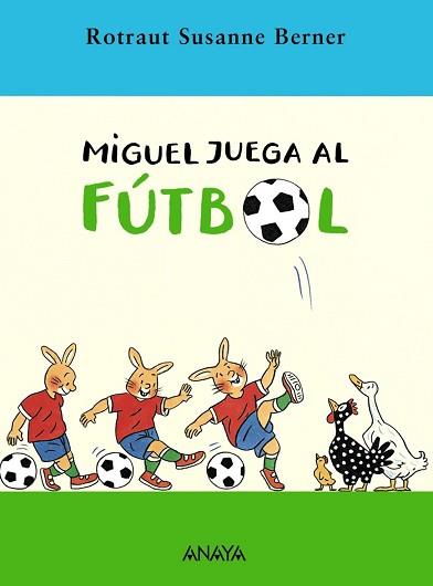 MIGUEL JUEGA AL FUTBOL | 9788466752237 | BERNER, ROTRAUT SUSANNE