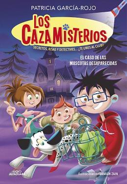 CASO DE LAS MASCOTAS DESAPARECIDAS (LOS CAZAMISTERIOS 1) , EL  | 9788420459547 | GARCIA-ROJO, PATRICIA