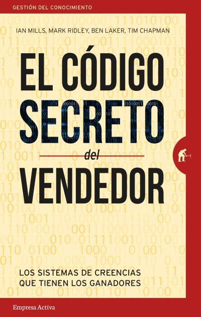 CODIGO SECRETO DEL VENDEDOR, EL  | 9788492921898 | MILLS, IAN / RIDLEY, MARK / LAKER, BEN /CHAPMAN, TIM