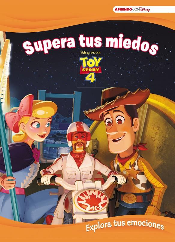 TOY STORY 4 SUPERA TUS MIEDOS (APRENDE CADA DIA CON DISNEY) | 9788417630379 | DISNEY,