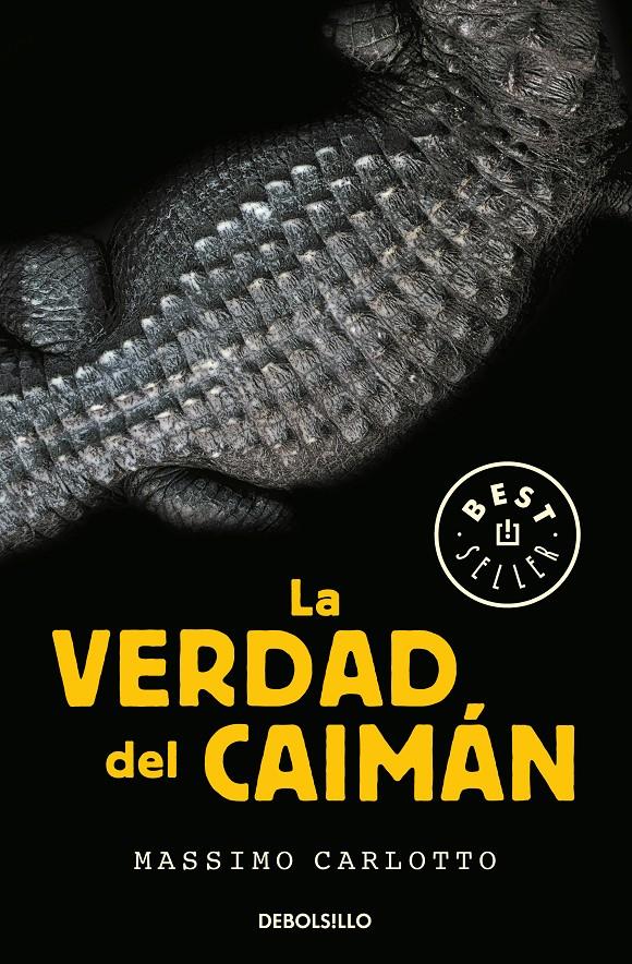 VERDAD DEL CAIMAN, LA  (SERIE DEL CAIMAN 1) | 9788466342629 | CARLOTTO, MASSIMO 