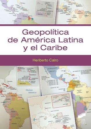 GEOPOLITICA DE AMERICA LATINA Y EL CARIBE | 9788413572765 | CAIRO CAROU, HERIBERTO