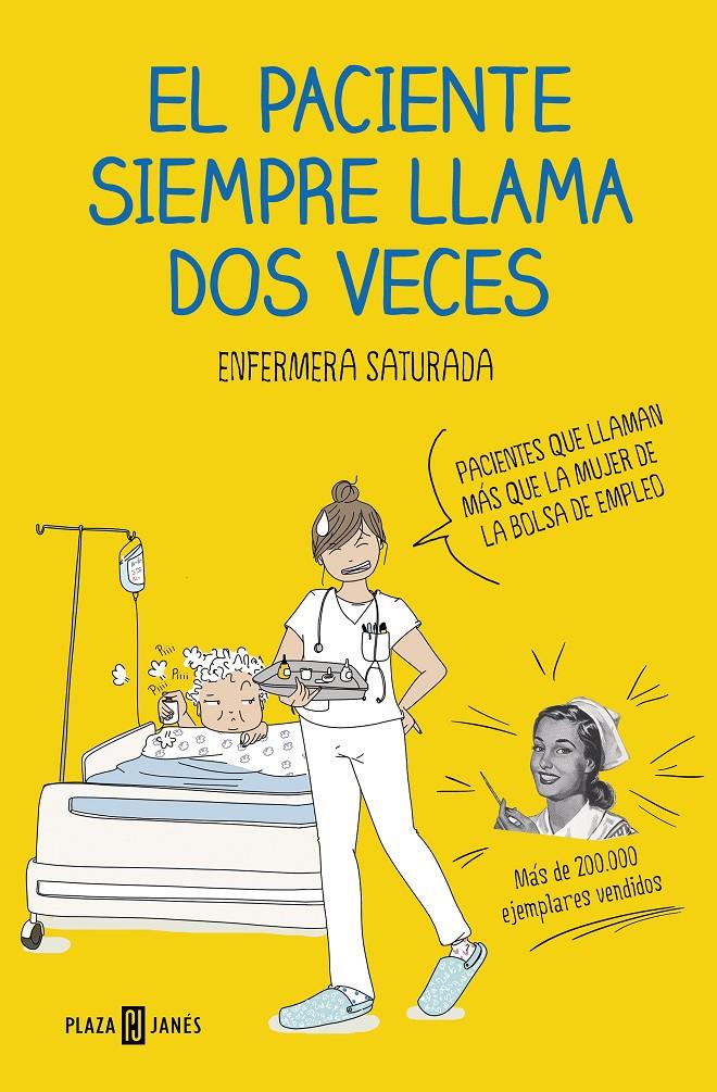 PACIENTE SIEMPRE LLAMA DOS VECES, EL  | 9788401021305 | ENFERMERA SATURADA