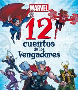 MARVEL  12 CUENTOS DE LOS VENGADORES | 9788418610219 | MARVEL