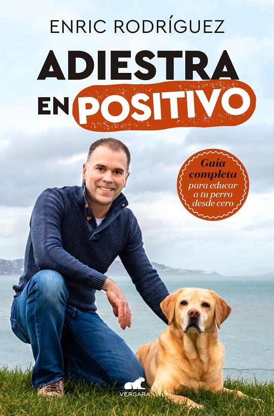 ADIESTRA EN POSITIVO | 9788417664305 | RODRIGUEZ, ENRIC