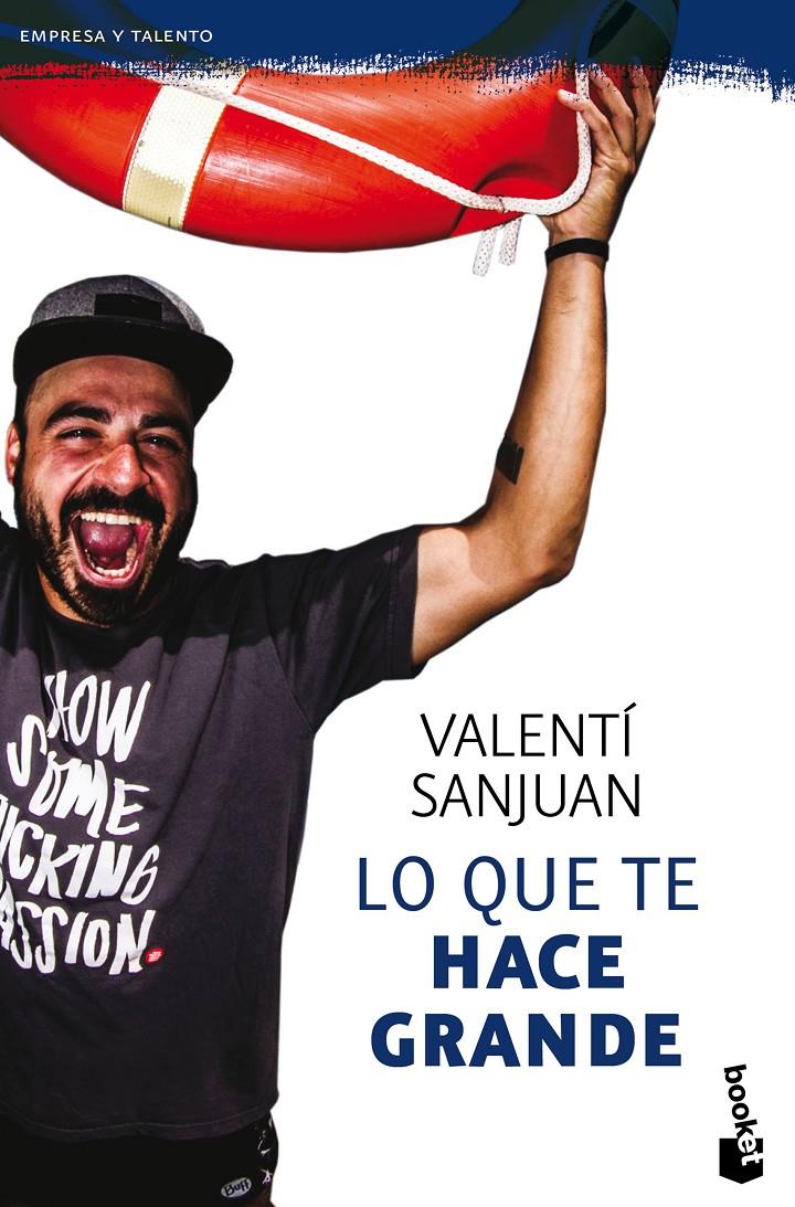 LO QUE TE HACE GRANDE | 9788416928064 | SANJUAN GUMBAU, VALENTI 