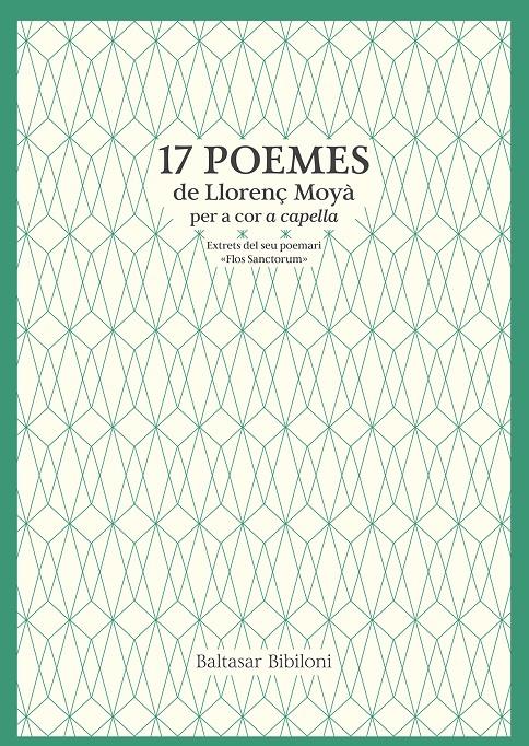 17 POEMES DE LLORENÇ MOYA PER A COR A CAPELLA | 9788483843833 | BIBILONI LLABRES, BALTASAR