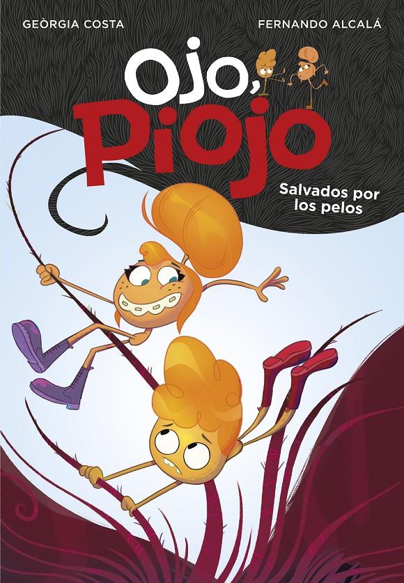 SALVADOS POR LOS PELOS (OJO PIOJO 2) | 9788417671556 | ALCALÁ, FERNANDO / COSTA, GEORGIA