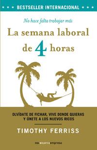 SEMANA LABORAL DE 4 HORAS, LA  | 9788498673777 | FERRISS , TIMOTHY