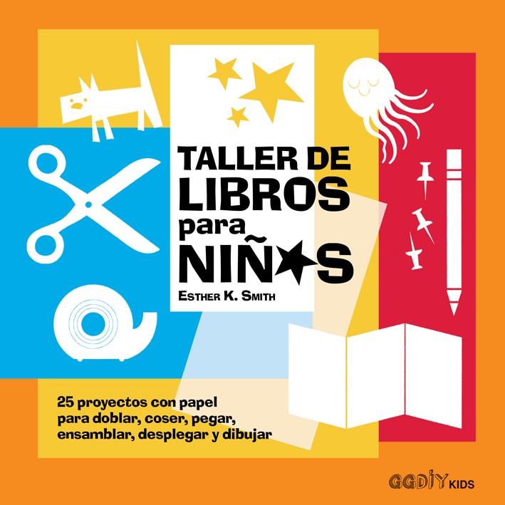 TALLER DE LIBROS PARA NIÑOS (REF 100 0G1805) | 9788425230912 | SMITH, ESTHER K.