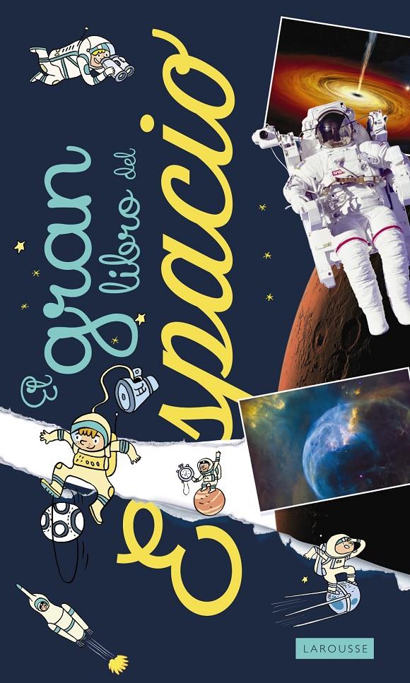 GRAN LIBRO DEL ESPACIO, EL  | 9788417273309 | LAROUSSE EDITORIAL