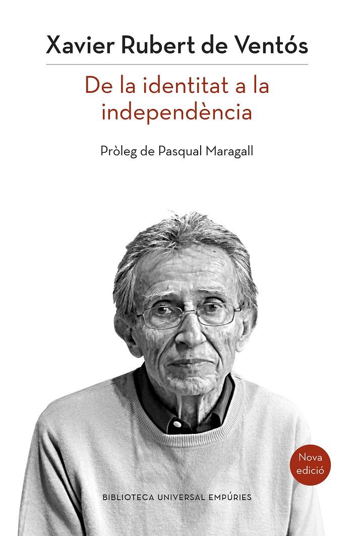 DE LA IDENTITAT A LA INDEPENDENCIA NOVA EDICIO | 9788497879514 | RUBERT DE VENTOS, XAVIER