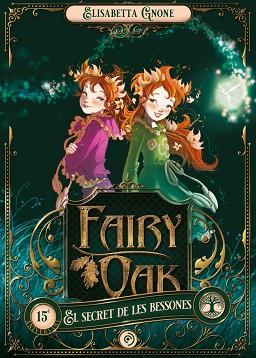 SECRET DE LES BESSONES, EL  FAIRY OAK 1 | 9788418538896 | GNONE, ELISABETTA