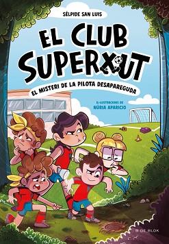 MISTERI DE LA PILOTA DESAPAREGUDA,EL                   EL CLUB SUPERXUT 1  | 9788419910080 | SAN LUIS, SELPIDE